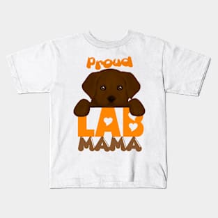 Proud Lab Mama (chocolate puppy)! Especially for Labrador Retriever Puppy owners! Kids T-Shirt